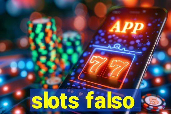 slots falso